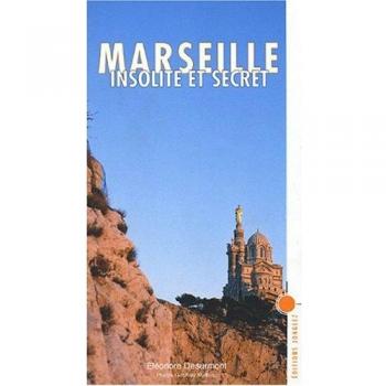 Marseille Insolite Et Secret