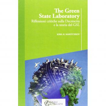 The green state laboratory. Riflessioni critiche sulla decrescita e la teoria del GSL