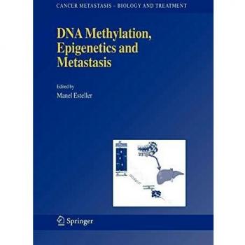 DNA Methylation, Epigenetics and Metastasis