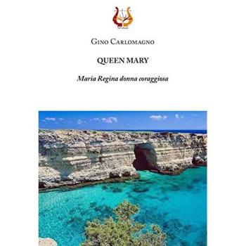 Queen Mary. Maria Regina donna coraggiosa