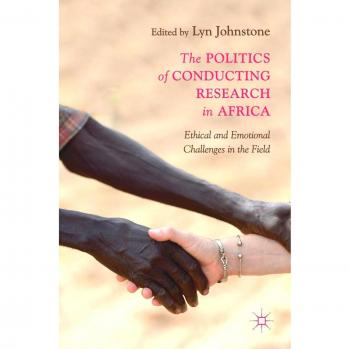 The Politics of Conducting Research in Africa