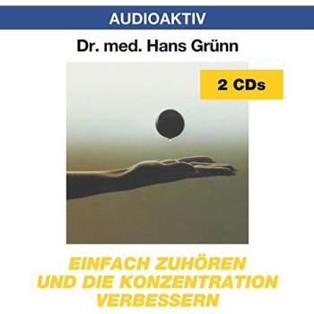 Einfach zuhören und die Konzentration verbessern