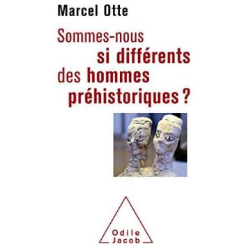 Sommes-nous si différents des hommes préhistoriques?