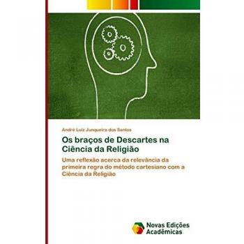 Junqueira Dos Santos, André Luiz: Os braços de Descartes na Ciência da Religião