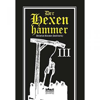 Der Hexenhammer Heinrich Kramer