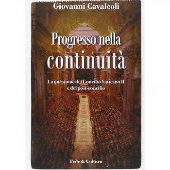 Progresso nella continuità. La questione del Concilio Vaticano II e del post-concilio