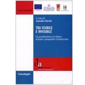 Tra visibile e invisibile. La prostituzione al chiuso: scenari e ...