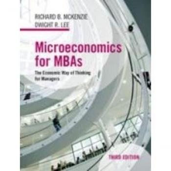 Cambridge University Press Microeconomics for MBAs: The Economic Way of Thinking for Managers