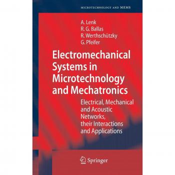 Electromechanical Systems in Microtechnology and Mechatronics: Electrical, Mechanical and Acoustic Networks, their Interactions and Applications