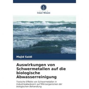 Saidi, Majid: Auswirkungen von Schwermetallen auf die biologische Abwasserreinigung