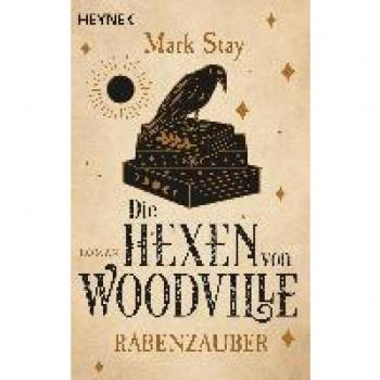 Stay, Mark: Die Hexen von Woodville