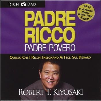 Padre ricco padre povero. Quello che i ricchi insegnano ai figli sul denaro. Audiolibro. 6 CD Audio