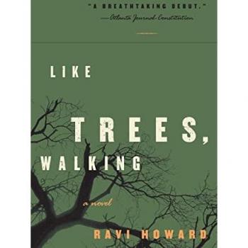 Like Trees, Walking, by Ravi Howard