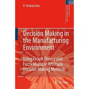 Decision Making in the Manufacturing Environment