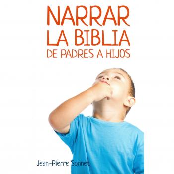 Narrar la biblia de padres a hijos