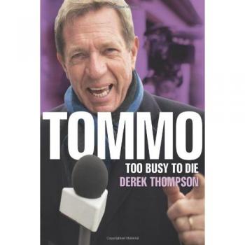 Tommo: Too Busy to Die, Derek Thompson, Used; Very Good Book