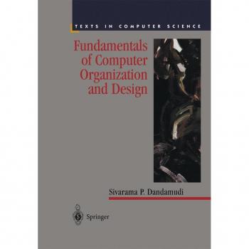 Fundamentals of Computer Organization and Design, Texts in Computer Science