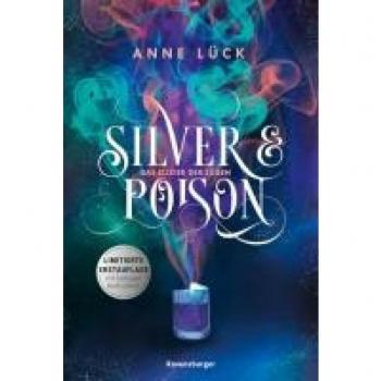 Anne Lück Silver & Poison, Band 1: Das Elixier Der Lügen (Silver & Poison, 1)
