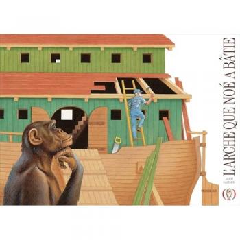 L'arche que NoÃ© a bÃ¢tie