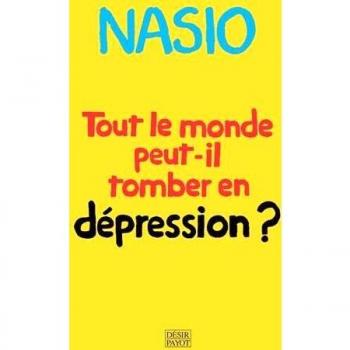 Tout le monde peut-il tomber en dépression ?: UNE AUTRE MANIERE DE SOIGNER LA DEPRESSION