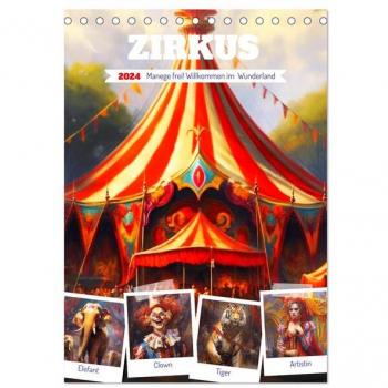 Zirkus. Manege frei! Willkommen im nostalgischen Wunderland (Tischkalender 2024 DIN A5 hoch) CALVENDO Monatskalender