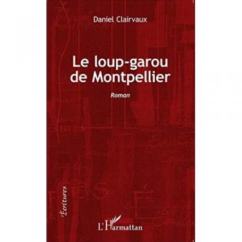 Le loup-garou de Montpellier: Roman