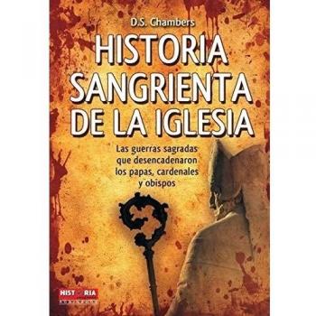 HISTORIA SANGRIENTA DE LA IGLESIA