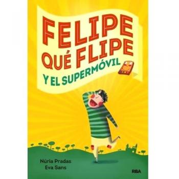 FELIPE QUÉ FLIPE Y EL SUPERMÓVIL