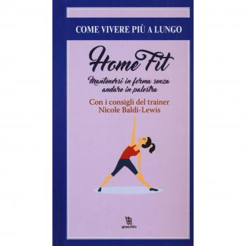 Home fit. Mantenersi in forma senza andare in palestra