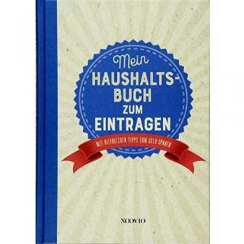 Mein Haushaltsbuch zum Eintragen: Mit Tipps zum Geld sparen