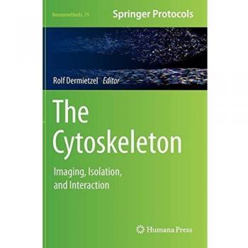 The Cytoskeleton: Imaging, Isolation, and Interaction (Neuromethods)