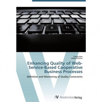 Enhancing Quality of Web-Service-Based Cooperative Business Processes: Definition and Monitoring of Quality Constraints