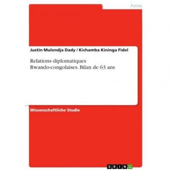 Relations diplomatiques Rwando-congolaises. Bilan de 63 ans
