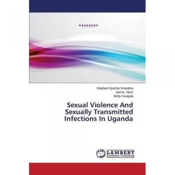 Sexual Violence And Sexually Transmitted Infections In Uganda