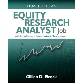 How to Get an Equity Research Analyst Job : A Guide to Starting a Career in Asset Management