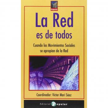 La Red es de Todos. Cuando los movimientos sociales se apropian de la Red