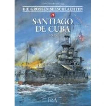 Die Großen Seeschlachten / Santiago de Cuba 1898