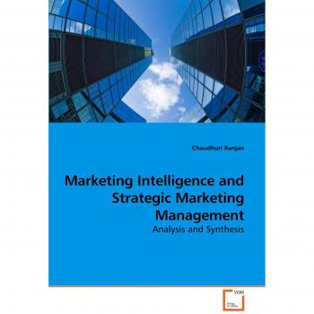 Marketing Intelligence and Strategic Marketing Management