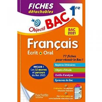Objectif Bac Fiches détachables Français 1ère Ecrit et Oral