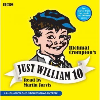 Just William: Volume 10: v. 10