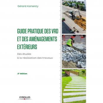 Guide pratique des VRD et aménagements extérieurs