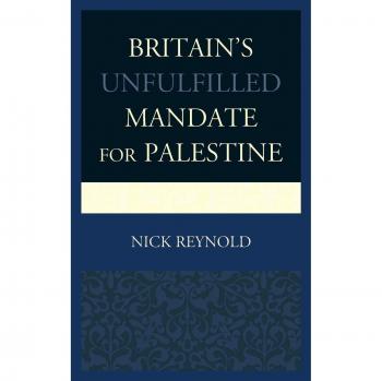 Britain's Unfulfilled Mandate for Palestine