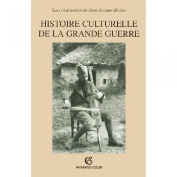 Histoire Culturelle De La Grande Guerre