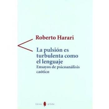 La pulsión es turbulenta como el le