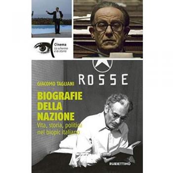 Biografie della nazione. Vita, storia, politica nel «biopic» italiano
