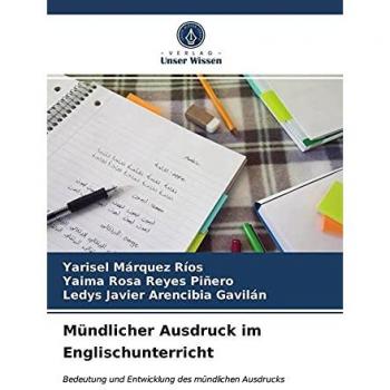 Mündlicher Ausdruck im Englischunterricht: Bedeutung und Entwicklung des mündlichen Ausdrucks