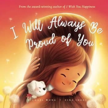I Will Always Be Proud of You (The Unconditional Love Series, Band 2)