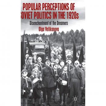 Popular Perceptions of Soviet Politics in the 1920s