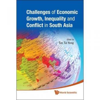 Challenges of Economic Growth, Inequality and Conflict in South Asia