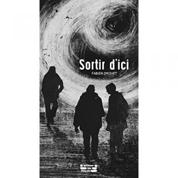 Sortir d'ici Fabien Drouet Rue des Etaques